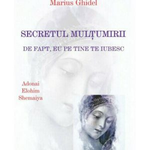 Secretul Multumirii. De fapt