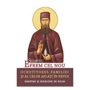 Sfantul Efrem cel Nou – Ocrotitorul familiei si al celor aflati in nevoi