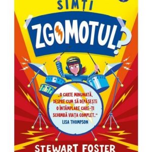 Simti zgomotul?