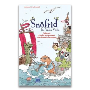 Snofrid din Valea Verde: Calatoria absolut aventuroasa catre insulele incetosate - Vol. 2
