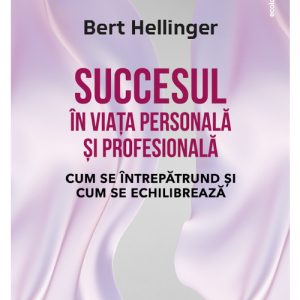 Succesul in viata personala si profesionala