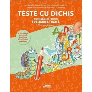 TESTE CU DICHIS. Antrenament pentru EVALUAREA FINALA – Clasa pregatitoare