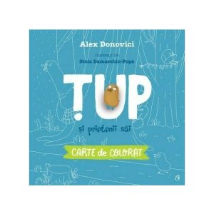 TUP si prietenii sai. Carte de colorat