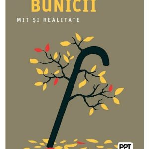 Tara bunicii. Mit si realitate