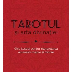 Tarotul si arta divinatiei