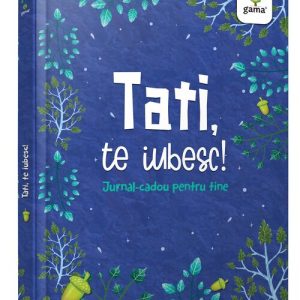 Tati te iubesc!