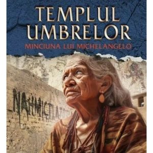 Templul umbrelor. Minciuna lui Michelangelo