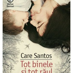 Tot binele si tot raul