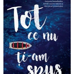 Tot ce nu ti-am spus