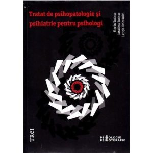 Tratat de psihopatologie si psihiatrie pentru psihologi