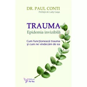 Trauma. Epidemia invizibila