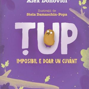 Tup. Imposibil e doar un cuvant