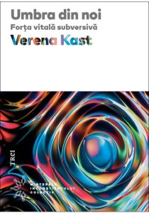 Umbra din noi. Forta vitala subversiva, Trei, Psihologie aplicata