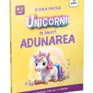 Unicornii te invata ADUNAREA