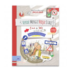VERDE: MERGI! ROSU: STAI! Ema si Eric invata regulile de circulatie