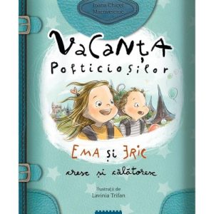 Vacanta pofticiosilor. Ema si Eric cresc si calatoresc