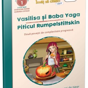 Vasilisa si Baba Yaga • Piticul Rumpelstiltskin