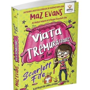 Viata tremuratoare a lui Scarlett Fife • volumul 2