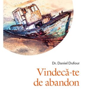 Vindeca-te de abandon