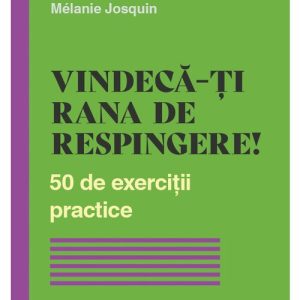 Vindeca-ti rana de respingere