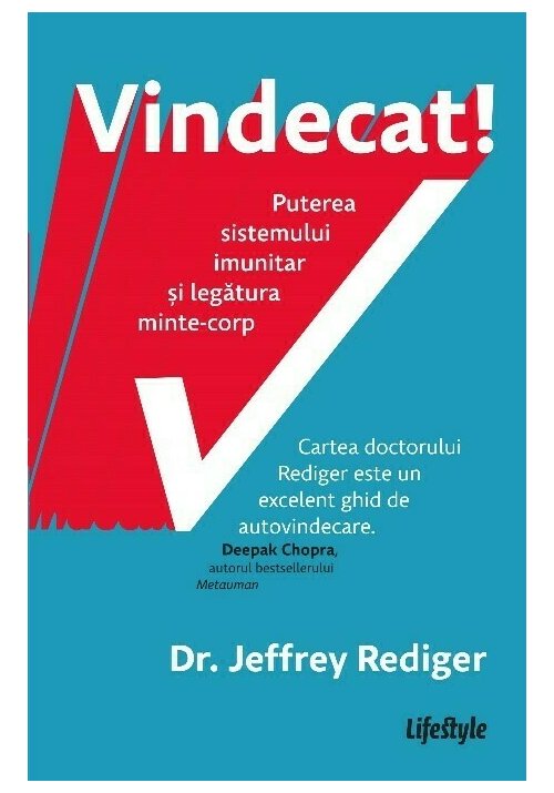 Vindecat! Puterea sistemului imunitar si legatura minte - corp