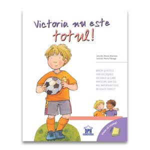 Vreau sa inteleg: Victoria nu este totul