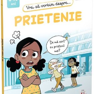 Vrei sa vorbim despre... Prietenie