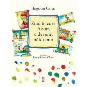 Ziua in care Adam a devenit baiat bun