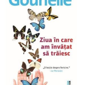 Ziua in care am invatat sa traiesc
