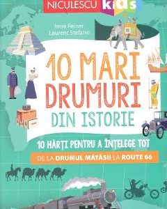 10 mari drumuri din istorie - Imre Feiner