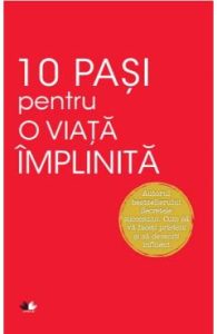10 pasi pentru o viata implinita - Dale Carnegie, Spiritualitate Ezoterism