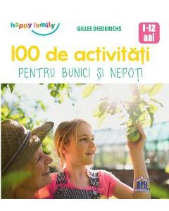 100 de activitati pentru bunici si nepoti - Gilles Diederichs