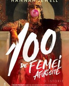 100 de femei afurisite. O istorie - Hannah Jewel