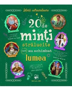 20 de minti stralucite care au schimbat lumea. Istorii extraordinare - Chiara Cioni