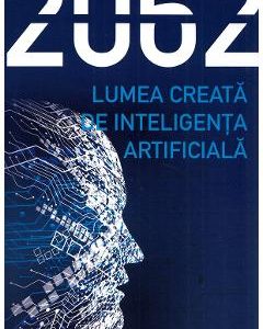 2062. Lumea creata de inteligenta artificiala - Toby Walsh