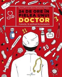 24 de ore in pielea unui doctor - Pascal Prevot