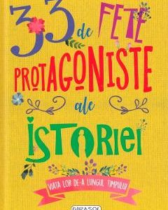 33 de fete protagoniste ale istoriei