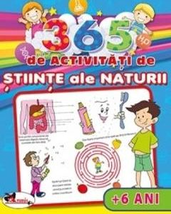 365 de activitati de stiinte ale naturii +6 ani - Lata Seth