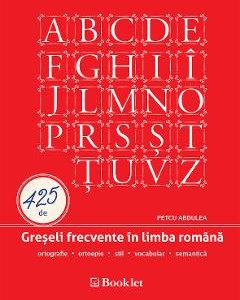 425 de greseli frecvente in limba romana - Petcu Abdulea