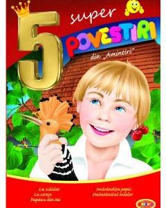 5 Super povestiri din amintiri