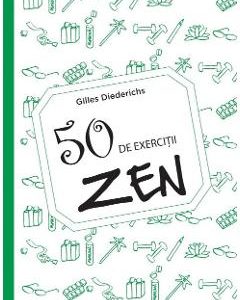 50 de exercitii zen - Gilles Diederichs