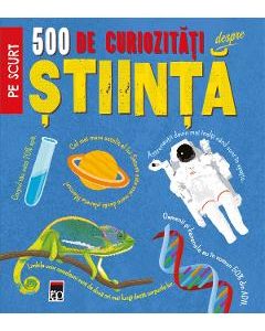500 de curiozitati despre stiinta - Dan Green