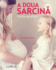 A Doua Sarcina. Ghidul Gravidei - Penny Preston
