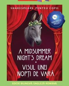 A Midsummer Night's Dream. Visul unei nopti de vara + CD - William Shakespeare