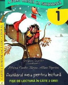 A fost odata ca niciodata - Clasa 1 - Fise de lectura - Maria Cecilia Iliescu