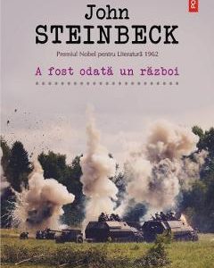 A fost odata un razboi - John Steinbeck