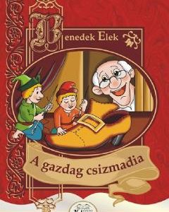 A gazdag csizmadia - Benedek Elek