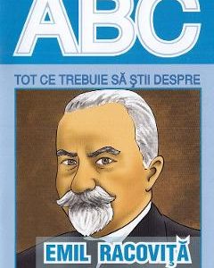 ABC Tot ce trebuie sa stii despre Emil Racovita