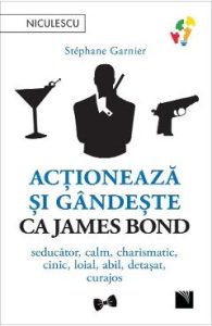 Actioneaza si gandeste ca James Bond - Stephane Garnier, Dezvoltare Personala