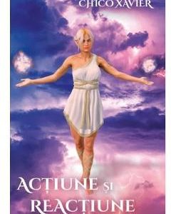 Actiune si reactiune - Chico Xavier
